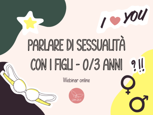 Parlare di sessualità ai figli da 0 a 3 anni: guida per genitori