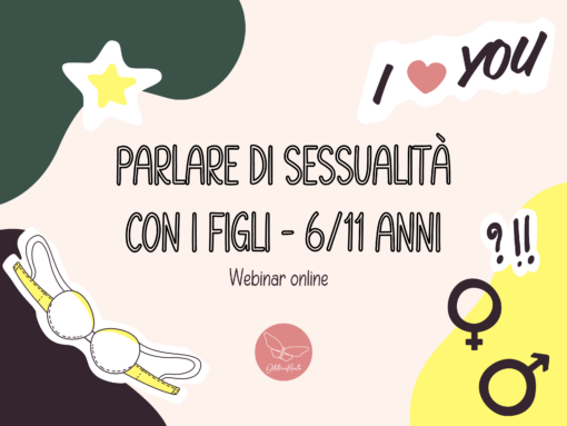 Parlare di sessualità ai figli da 6 a 11 anni: guida per genitori