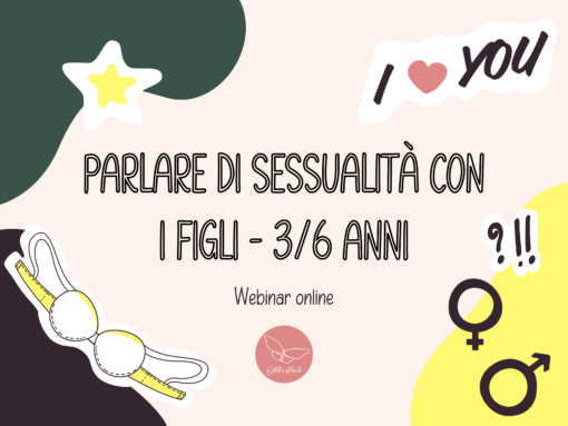 Parlare di sessualità ai figli da 3 a 6 anni: guida per genitori